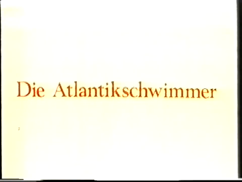 Die Atlantikschwimmer - Herbert Aschenbuch [1976]