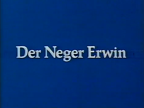 Der Neger Erwin- Herbert Aschenbuch [1981]